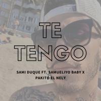 TE TENGO, letra y canción de Sami Duque TE TENGO letra SAMI DUQUE