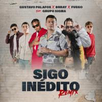 SIGO INÉDITO REMIX, letra y canción de Gustavo Palafox SIGO INÉDITO REMIX letra GUSTAVO PALAFOX