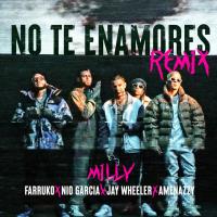 'No Te Enamores Remix' de Milly No Te Enamores Remix - Milly