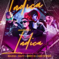 INDICA, letra y canción de Bulova INDICA letra BULOVA