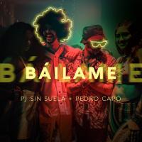 BÁILAME, letra y canción de PJ Sin Suela BÁILAME letra PJ SIN SUELA
