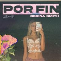 PORFIN, letra y canción de Corina Smith PORFIN letra CORINA SMITH