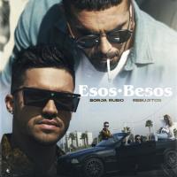 'Esos Besos' de Borja Rubio Esos Besos - Borja Rubio