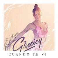 'Cuando te vi' de Greeicy Cuando te vi - Greeicy
