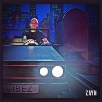 'Vibez' de Zayn Malik Vibez - Zayn Malik