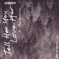 'Tell Her You Love Her' de Echosmith Tell Her You Love Her - Echosmith