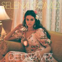 'De Una Vez' de Selena Gomez De Una Vez - Selena Gomez
