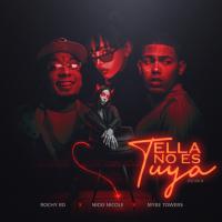 'Ella No Es Tuya Remix' de Rochy RD Ella No Es Tuya Remix - Rochy RD