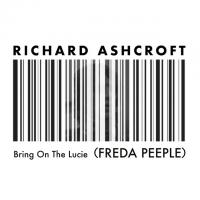 'Bring On The Lucie (FREDA PEEPLE)' de Richard Ashcroft Bring On The Lucie (FREDA PEEPLE) - Richard Ashcroft