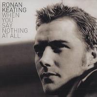 Canción 'When You Say Nothing At All' interpretada por Ronan Keating Canción 'When You Say Nothing At All' interpretada por Ronan Keating