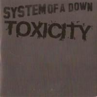 'Toxicity' de System Of A Down Letra Toxicity System Of A Down