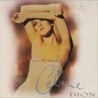 All By Myself All By Myself de Céline Dion