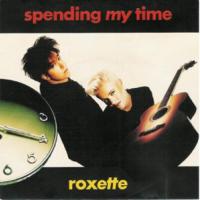 Spending My Time Spending My Time de Roxette