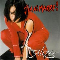 J'en Ai Marre J'en Ai Marre de Alizee
