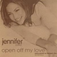 Canción 'Open Off My Love' interpretada por Jennifer Lopez Canción 'Open Off My Love' interpretada por Jennifer Lopez