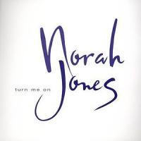Turn Me On Turn Me On de Norah Jones