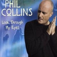 Look Through My Eyes Look Through My Eyes de Phil Collins