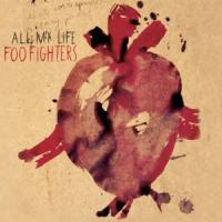 ALL MY LIFE, letra y canción de Foo Fighters ALL MY LIFE letra FOO FIGHTERS