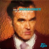 Canción 'First Of The Gang To Die' interpretada por Morrissey Canción 'First Of The Gang To Die' interpretada por Morrissey