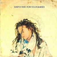 Canción 'For Your Babies' interpretada por Simply Red Canción 'For Your Babies' interpretada por Simply Red