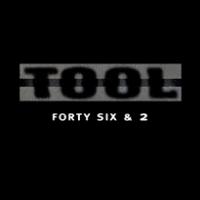 Forty Six & 2 Forty Six & 2 de Tool