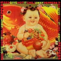 'Give It Away' de Red Hot Chili Peppers Give It Away - Red Hot Chili Peppers