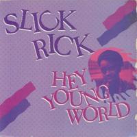 Hey Young World Hey Young World de Slick Rick