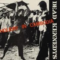 Canción 'Holiday In Cambodia' interpretada por Dead Kennedys Canción 'Holiday In Cambodia' interpretada por Dead Kennedys