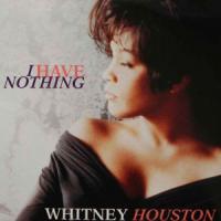 Canción 'I Have Nothing' interpretada por Whitney Houston Canción 'I Have Nothing' interpretada por Whitney Houston