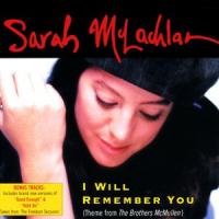 I Will Remember You I Will Remember You de Sarah McLachlan