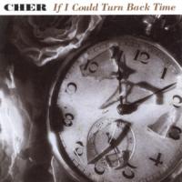 Canción 'If I Could Turn Back Time' interpretada por Cher Canción 'If I Could Turn Back Time' interpretada por Cher