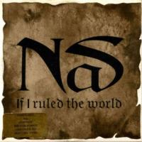 If I Ruled The World If I Ruled The World de NAS