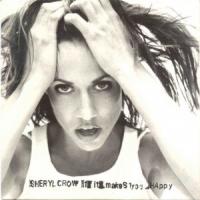 Canción 'If It Makes You Happy' interpretada por Sheryl Crow Canción 'If It Makes You Happy' interpretada por Sheryl Crow