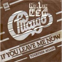 IF YOU LEAVE ME NOW, letra y canción de Chicago IF YOU LEAVE ME NOW letra CHICAGO