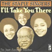 Canción 'Ill Take You There' interpretada por The Staple Singers Canción 'Ill Take You There' interpretada por The Staple Singers