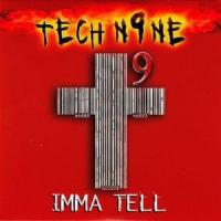 Canción 'Imma Tell' interpretada por Tech N9ne Canción 'Imma Tell' interpretada por Tech N9ne