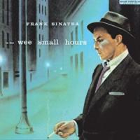 IN THE WEE SMALL HOURS OF THE MORNING, letra y canción de Frank Sinatra IN THE WEE SMALL HOURS OF THE MORNING letra FRANK SINATRA