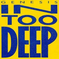 'In Too Deep' de Genesis In Too Deep - Genesis
