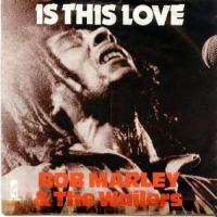 Canción 'Is This Love' interpretada por Bob Marley Canción 'Is This Love' interpretada por Bob Marley