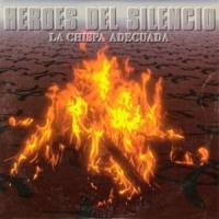 La Chispa Adecuada La Chispa Adecuada de Héroes del Silencio