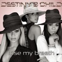 Lose My Breath Lose My Breath de Destiny's Child
