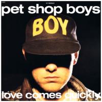 LOVE COMES QUICKLY, letra y canción de Pet Shop Boys LOVE COMES QUICKLY letra PET SHOP BOYS