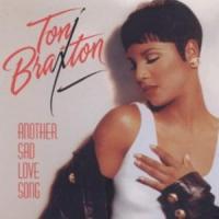Another Sad Love Song Another Sad Love Song de Toni Braxton