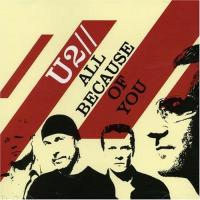 ALL BECAUSE OF YOU, letra y canción de U2 ALL BECAUSE OF YOU letra U2