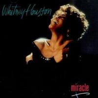Canción 'Miracle' interpretada por Whitney Houston Canción 'Miracle' interpretada por Whitney Houston