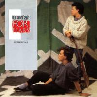 MOTHERS TALK, letra y canción de Tears For Fears MOTHERS TALK letra TEARS FOR FEARS