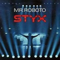 Canción 'Mr Roboto' interpretada por Styx Canción 'Mr Roboto' interpretada por Styx