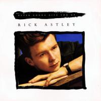 'Never Gonna Give You Up' de Rick Astley Letra Never Gonna Give You Up Rick Astley