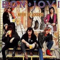 'Never Say Goodbye' de Bon Jovi Never Say Goodbye - Bon Jovi