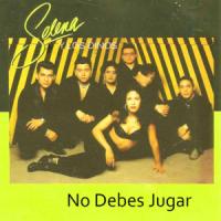 No Debes Jugar No Debes Jugar de Selena